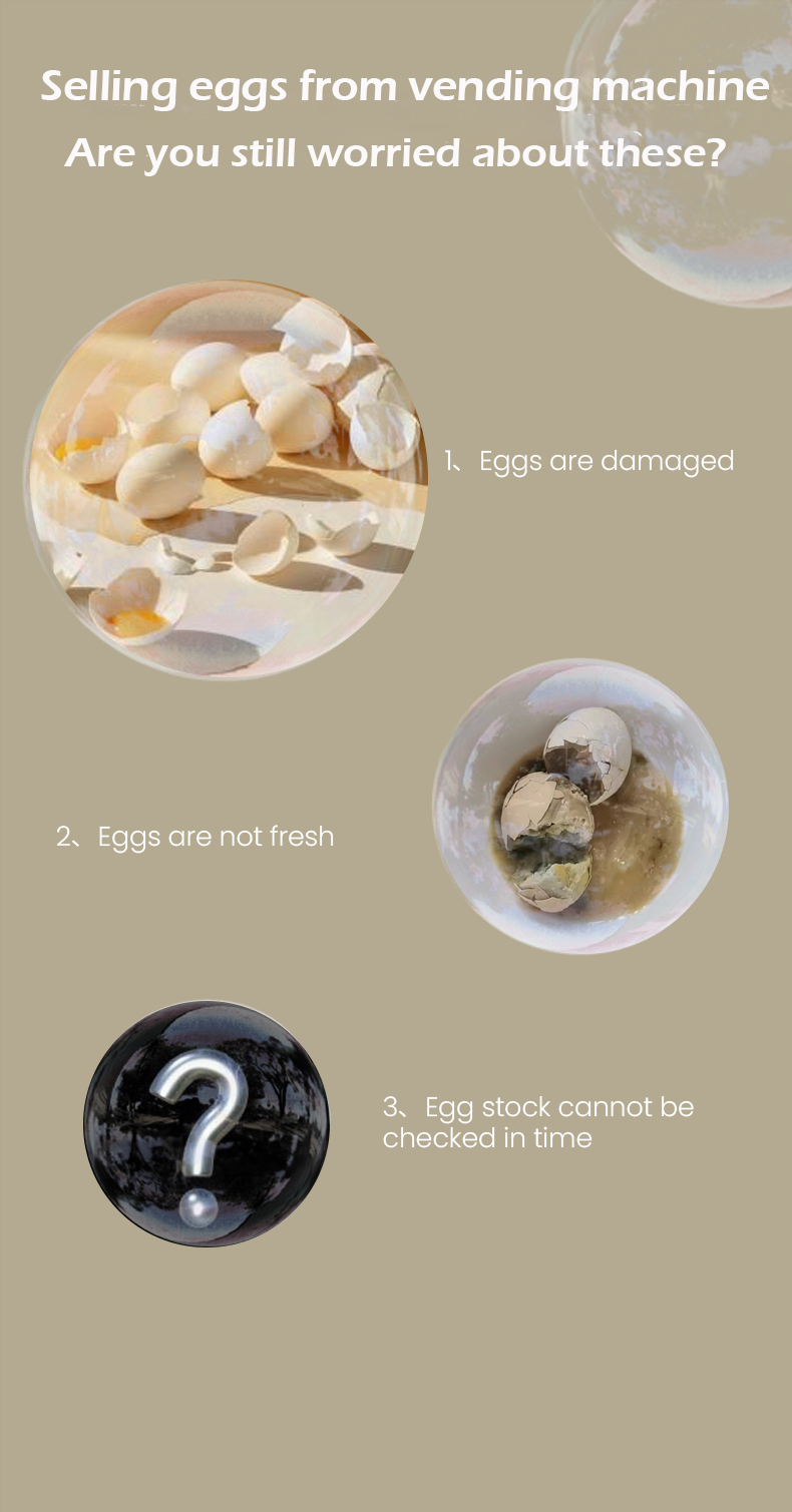 if you use our vending machine to sell eggs, don't worry about eggs are damaged, eggs are not fresh and egg stock cannot be checked in time
