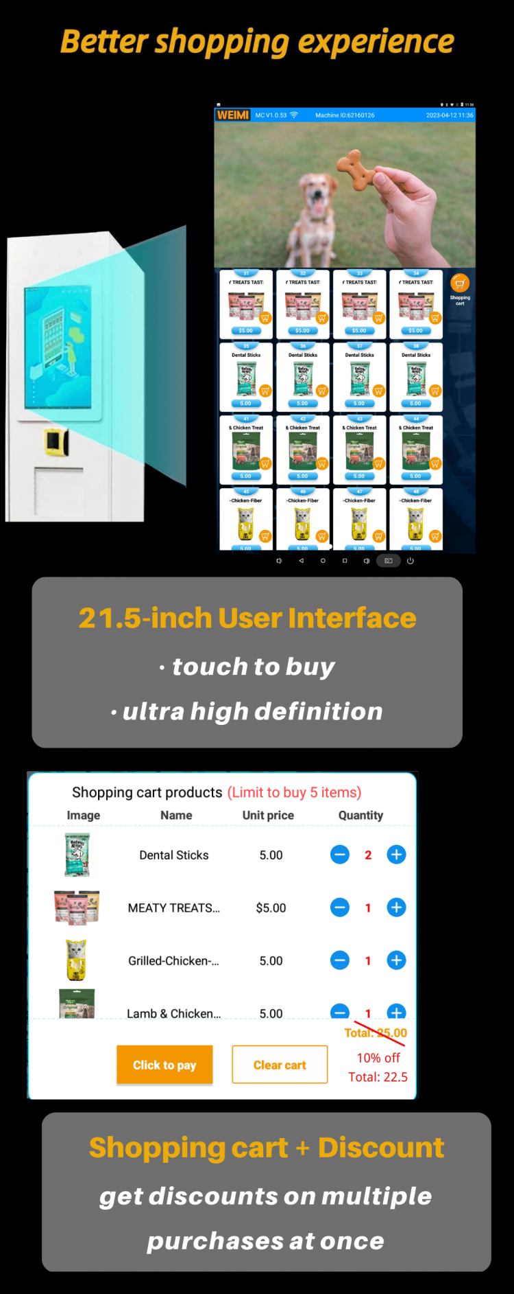 Micron Pet Vending Machine for Dogs and Cats Food Treats Wash Toys offers better shopping experience with 21.5 ui, touch to buy, get discounts on multiple purchases at once