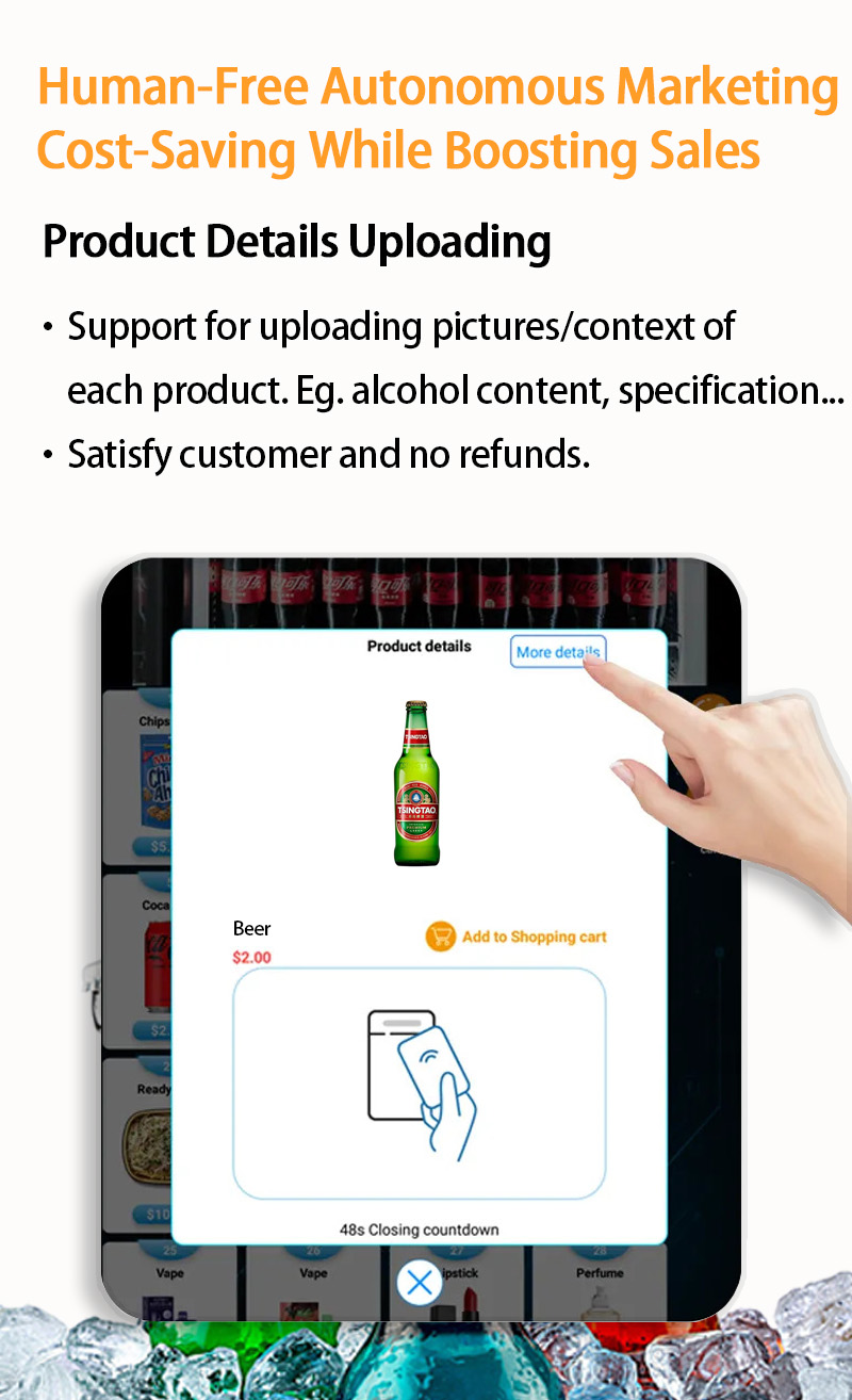 Our beer vending machine with age checker support for uploading pictures/context of each product. our machines ensure retailers marketing in human-free way
