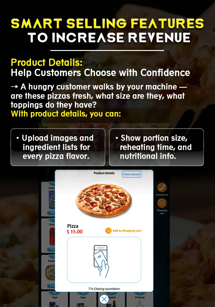 With product details to help customers choose with confidence. Retailers can upload images and ingredient lists for every pizza flavor.