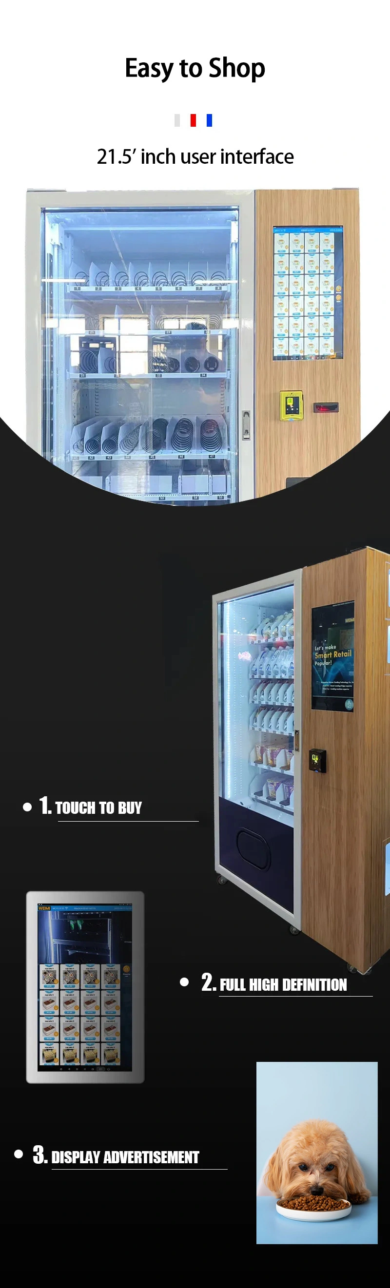 Weimi pet products vending machine is easy to shop. with 21.5'inch touchscreen users can have a better shopping experience