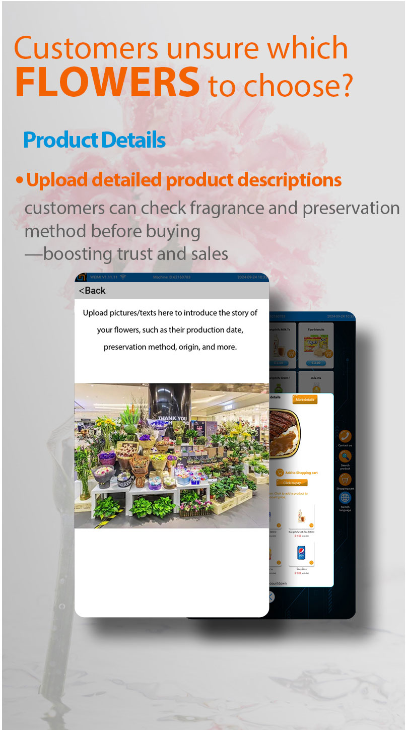 Weimi Smart Vending Machine for flowerswith Cooling System for Freshness.product info display to help customers to choose the right goods. our machines can enhance the display with detailed info. and appealing visuals can greatly improve customers satisfaction and drive sales
